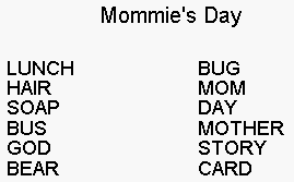 Mommie's Day Poem Kids Wordsearch Clues
